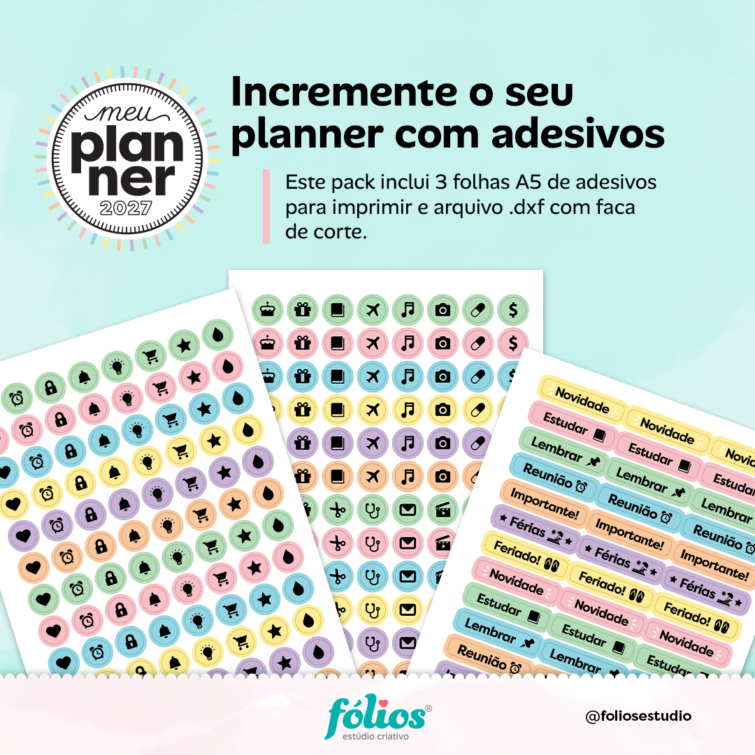 Extra do Meu Planner Fólios 2027: três folhas A5 de adesivos coloridos com ícones e lembretes, com arquivo de corte DXF.