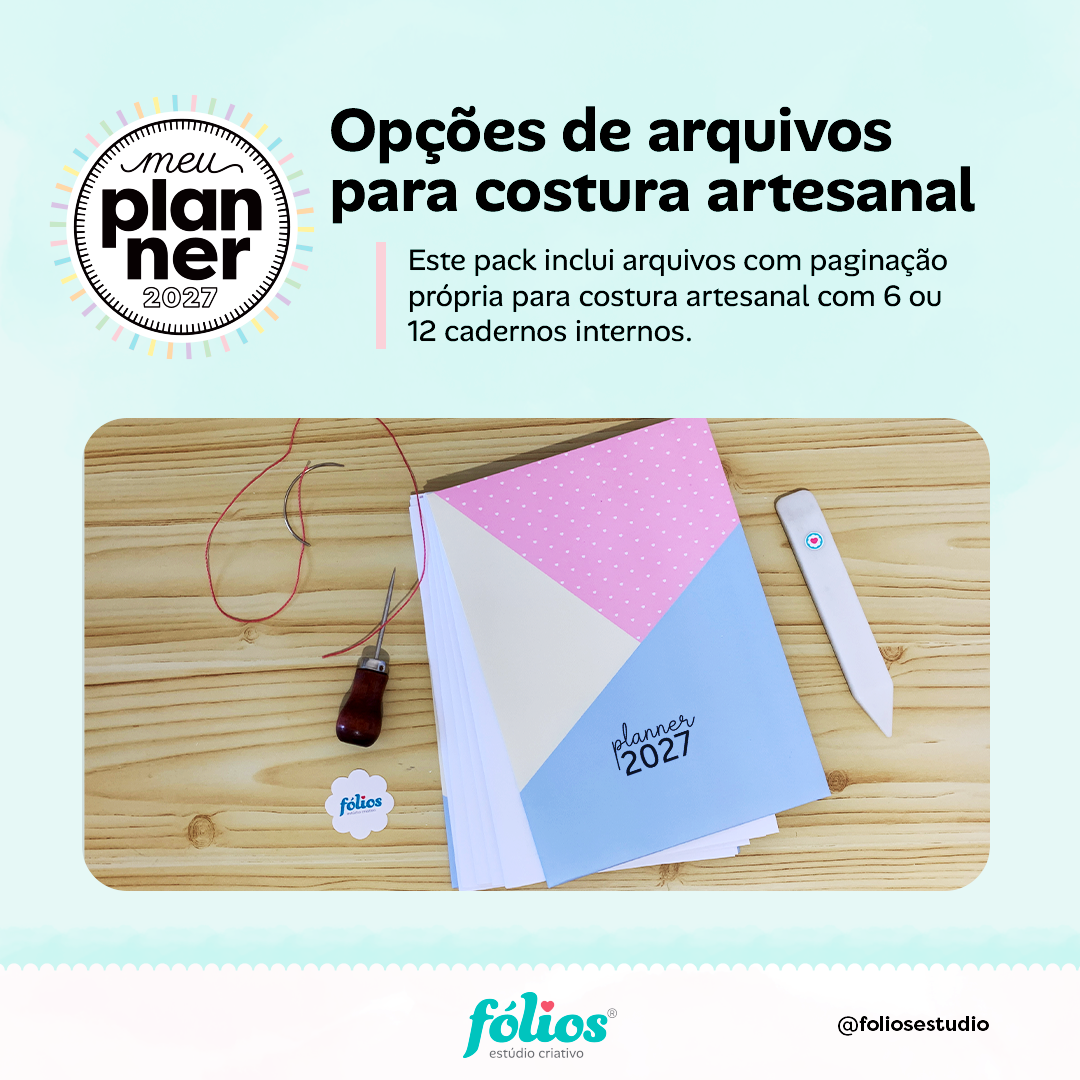 Extra do Meu Planner Fólios 2027: arquivos para costura artesanal com seis ou doze cadernos internos.